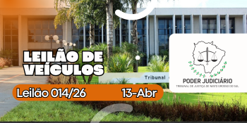 LEILÃO 014/2026 DE BENS APREENDIDOS EM AÇÕES PENAIS